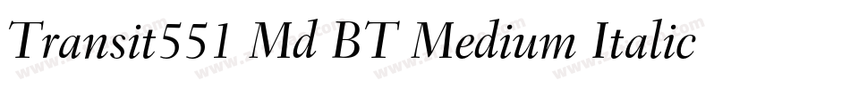 Transit551 Md BT Medium Italic字体转换